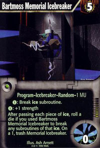 Netrunner Bartmoss Memorial Icebreaker