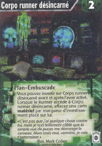Netrunner Corpo runner d&eacute;sincarn&eacute;